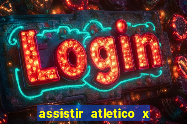 assistir atletico x botafogo ao vivo hd